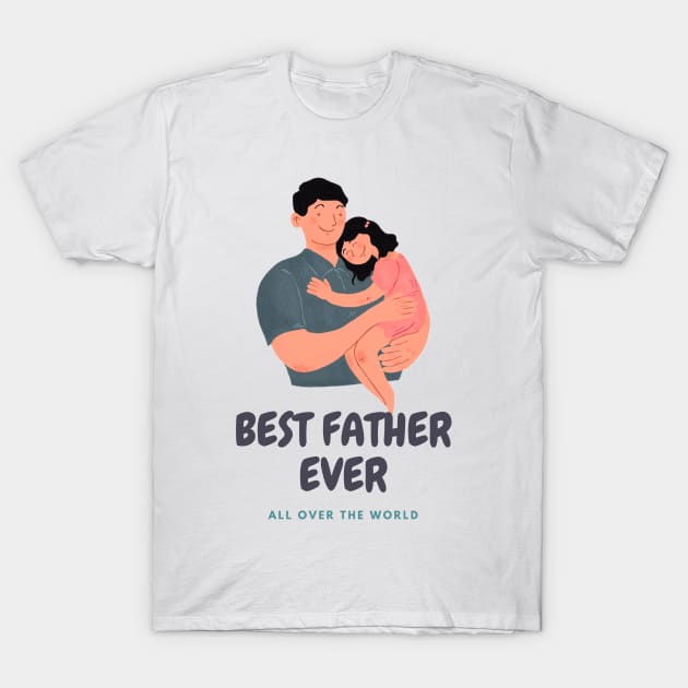 Best Father T-Shirt by stellarfinds